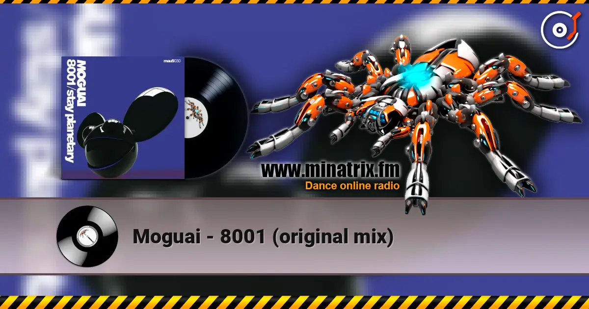 Moguai - 8001 (original mix) écouter en ligne en haute qualité | Minatrix.FM