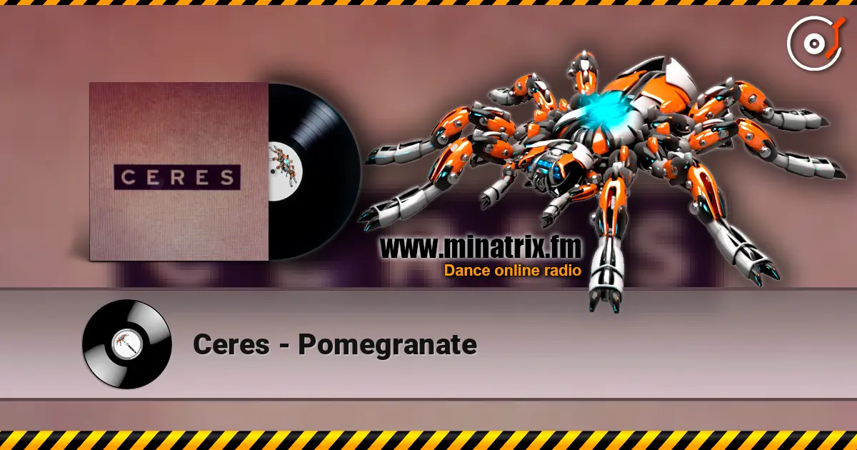 Ceres - Pomegranate écouter en ligne en haute qualité | Minatrix.FM