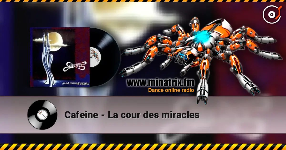 Cafeine - La cour des miracles écouter en ligne en haute qualité | Minatrix.FM