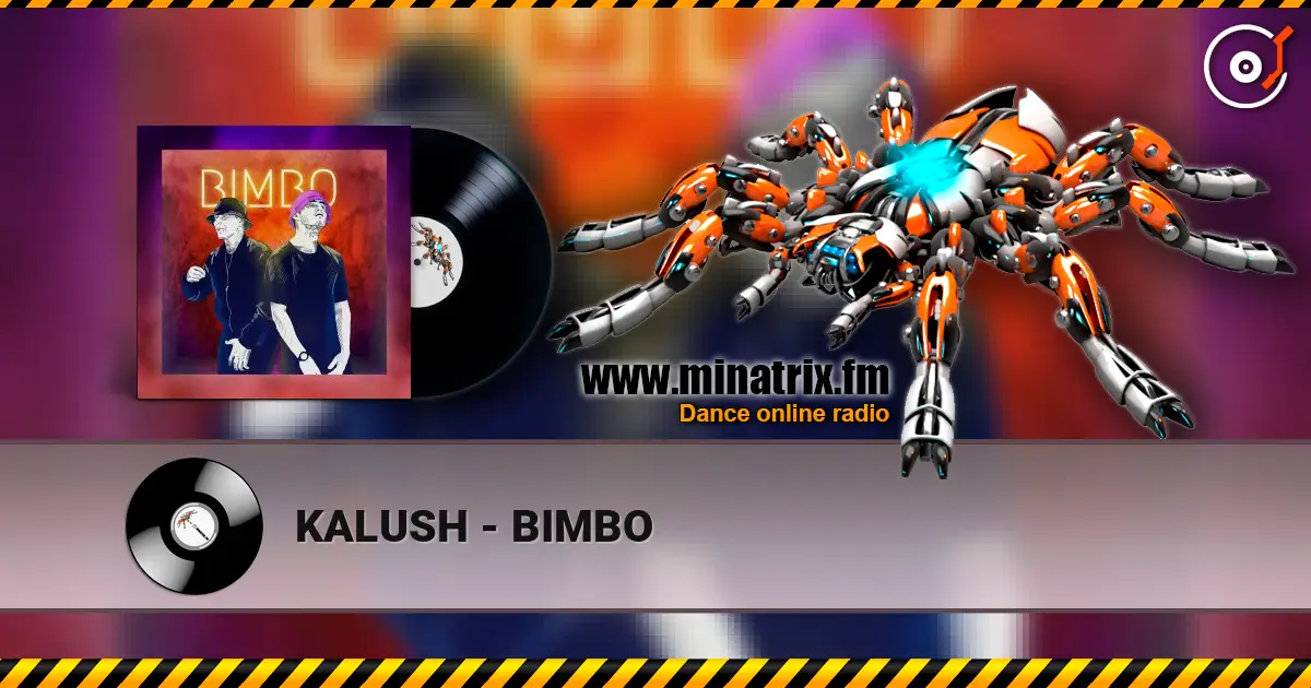 KALUSH - BIMBO écouter en ligne en haute qualité | Minatrix.FM