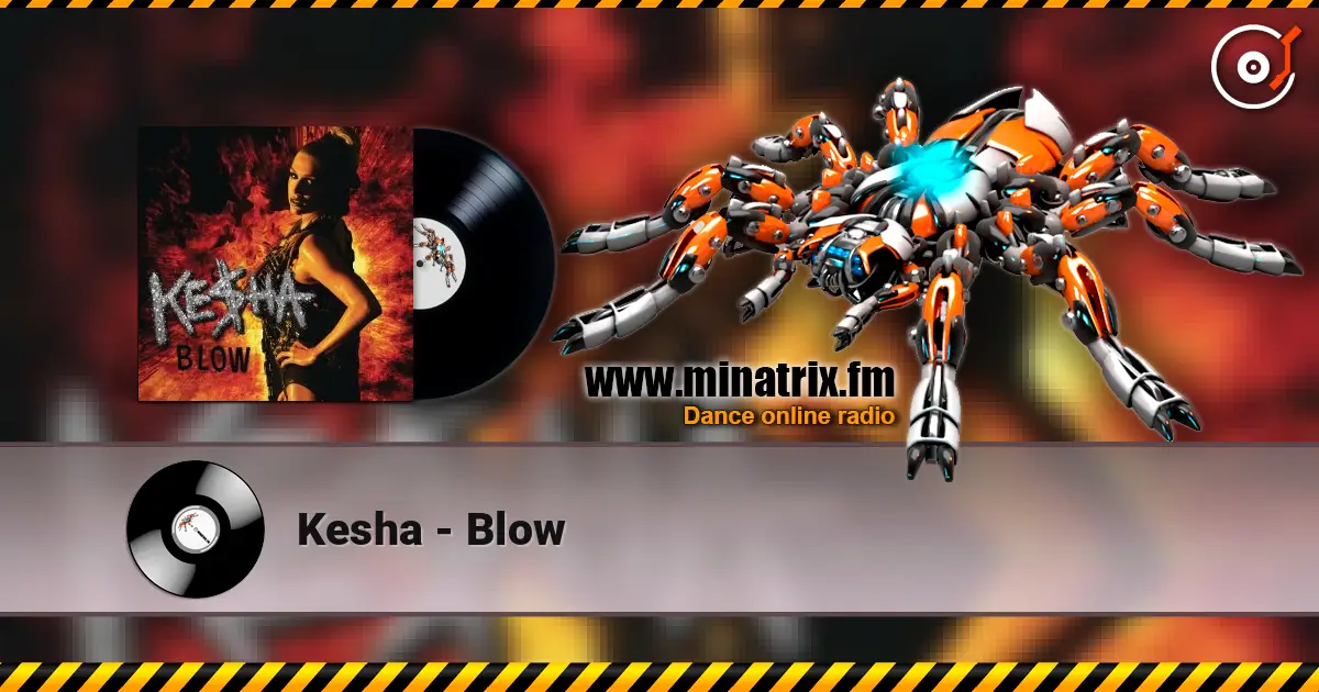 Kesha - Blow écouter en ligne en haute qualité | Minatrix.FM
