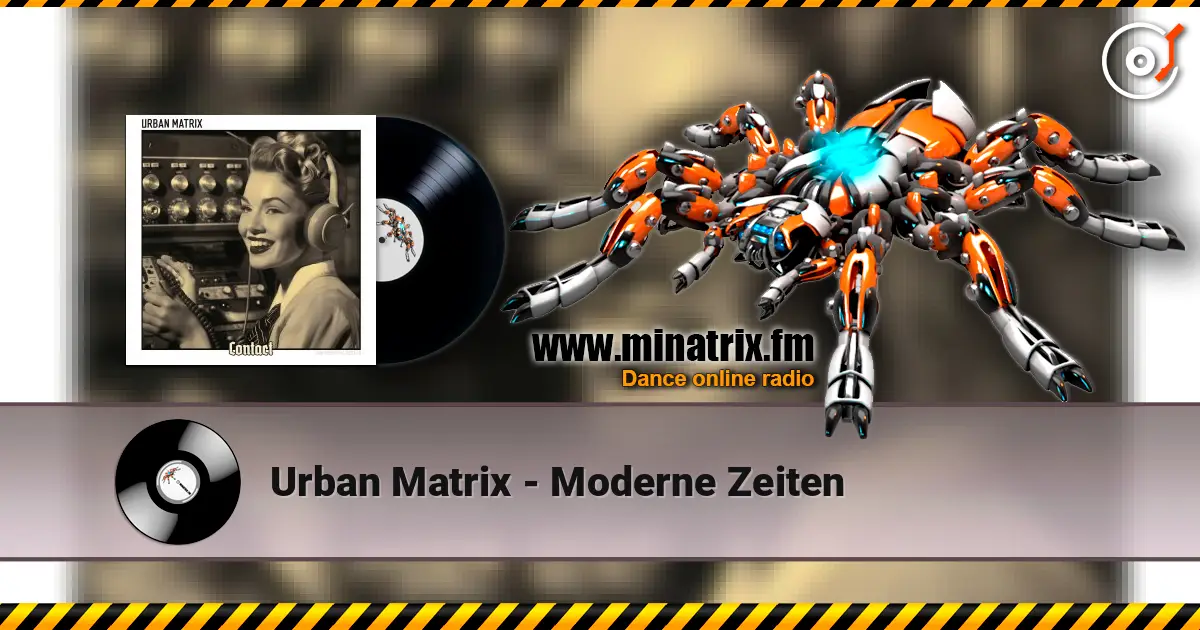 Urban Matrix - Moderne Zeiten écouter en ligne en haute qualité | Minatrix.FM
