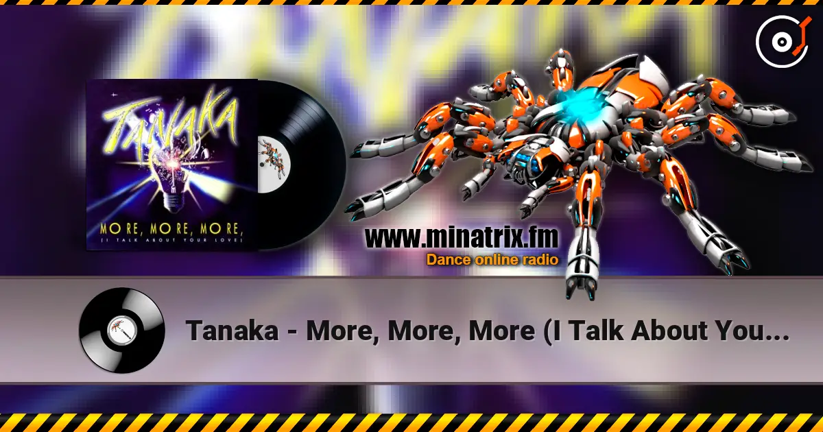 Tanaka - More, More, More (I Talk About Your Love) écouter en ligne en haute qualité | Minatrix.FM