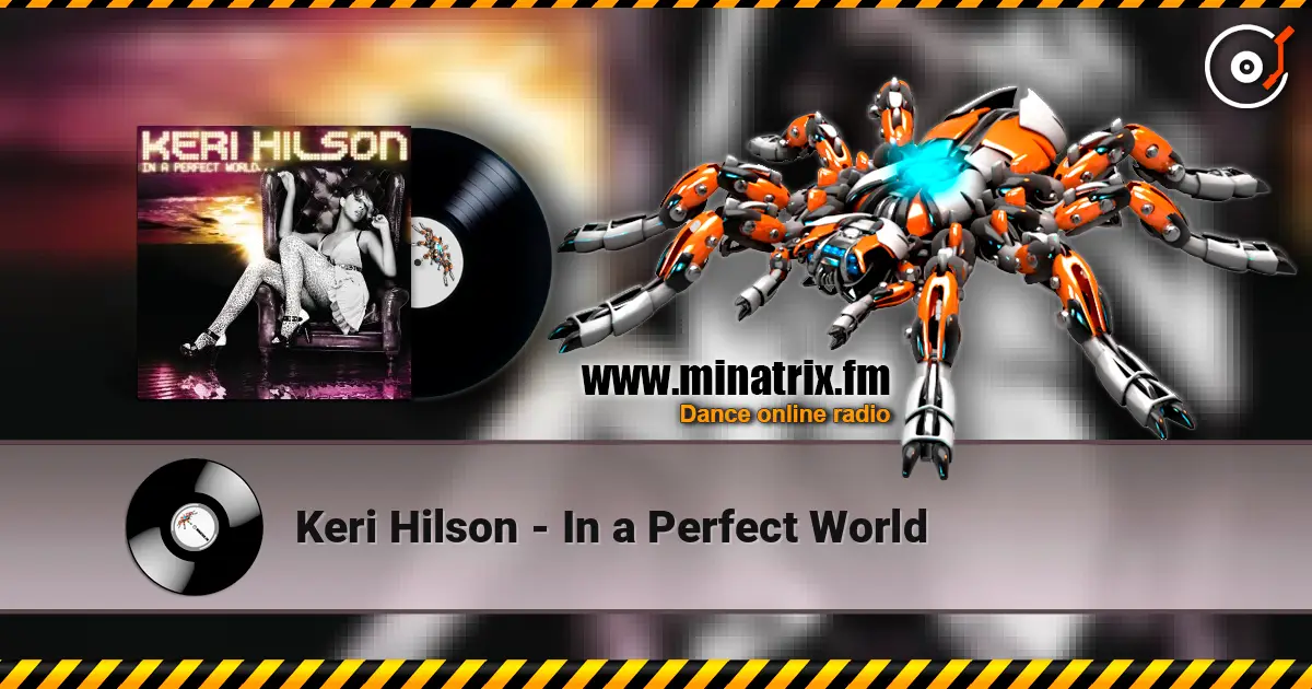 Keri Hilson - In a Perfect World écouter en ligne en haute qualité | Minatrix.FM