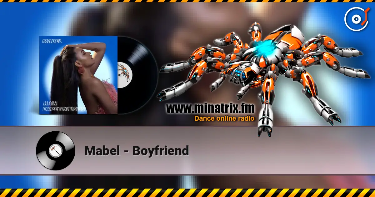 Mabel - Boyfriend écouter en ligne en haute qualité | Minatrix.FM