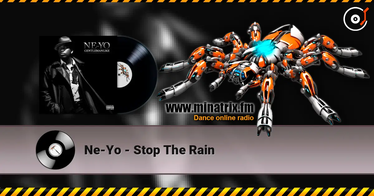 Ne-Yo - Stop The Rain écouter en ligne en haute qualité | Minatrix.FM