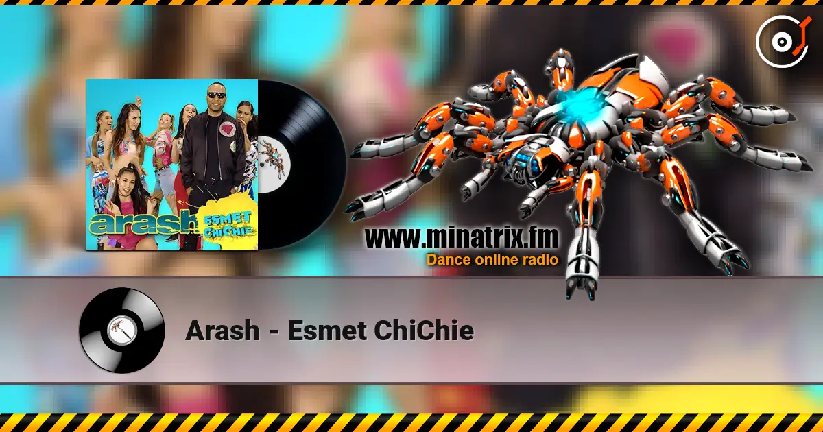 Arash - Esmet ChiChie écouter en ligne en haute qualité | Minatrix.FM