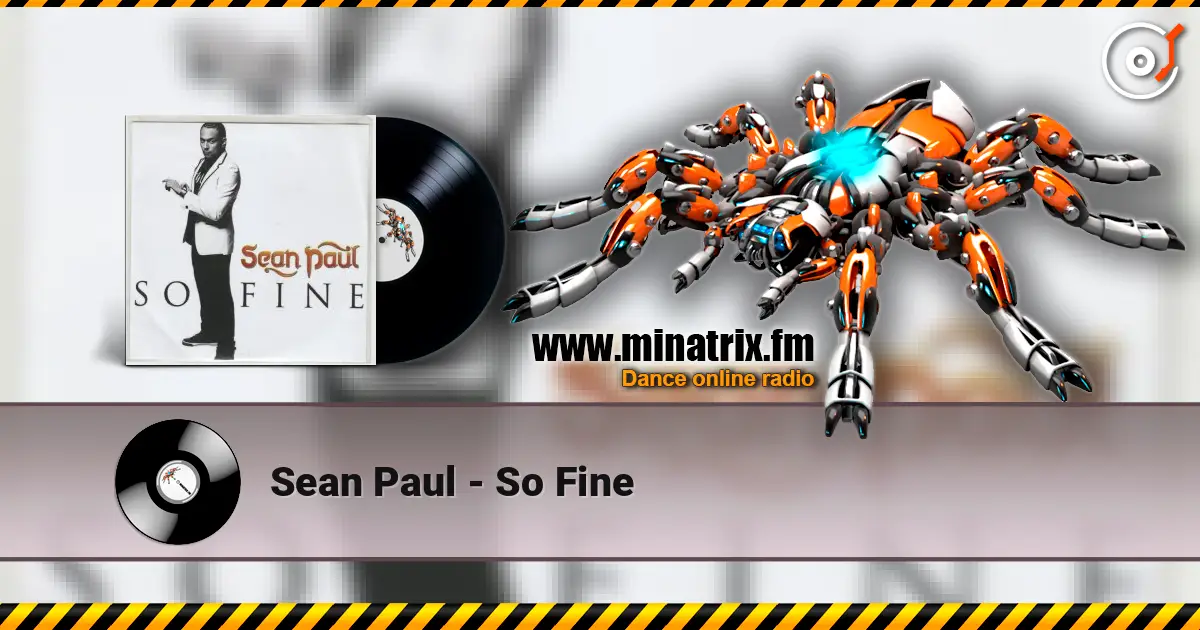 Sean Paul - So Fine écouter en ligne en haute qualité | Minatrix.FM