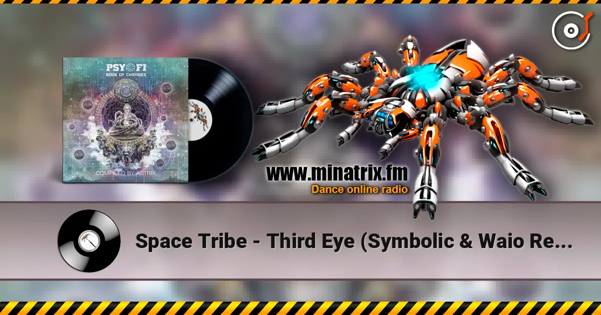 Space Tribe - Third Eye (Symbolic & Waio Remix) écouter en ligne en haute qualité | Minatrix.FM
