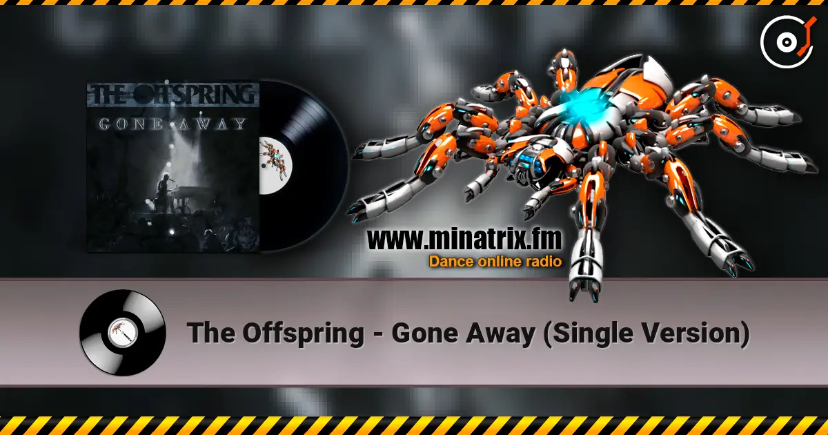 The Offspring - Gone Away (Single Version) écouter en ligne en haute qualité | Minatrix.FM