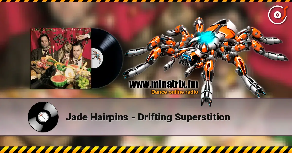 Jade Hairpins - Drifting Superstition écouter en ligne en haute qualité | Minatrix.FM