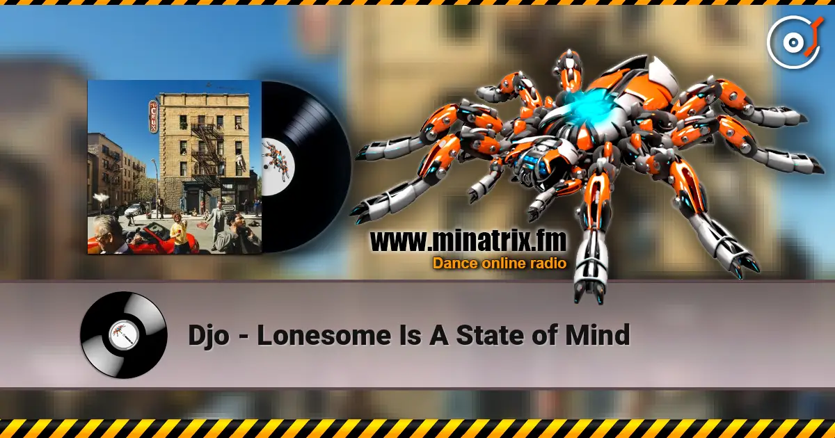 Djo - Lonesome Is A State of Mind écouter en ligne en haute qualité | Minatrix.FM