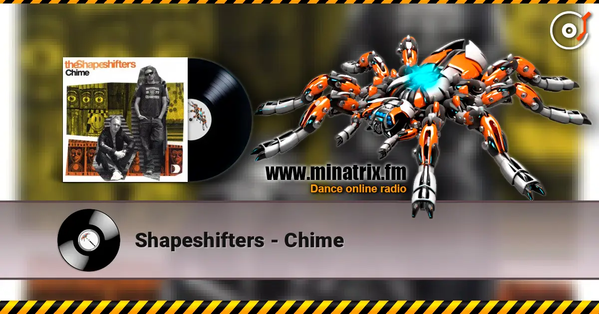 Shapeshifters - Chime écouter en ligne en haute qualité | Minatrix.FM