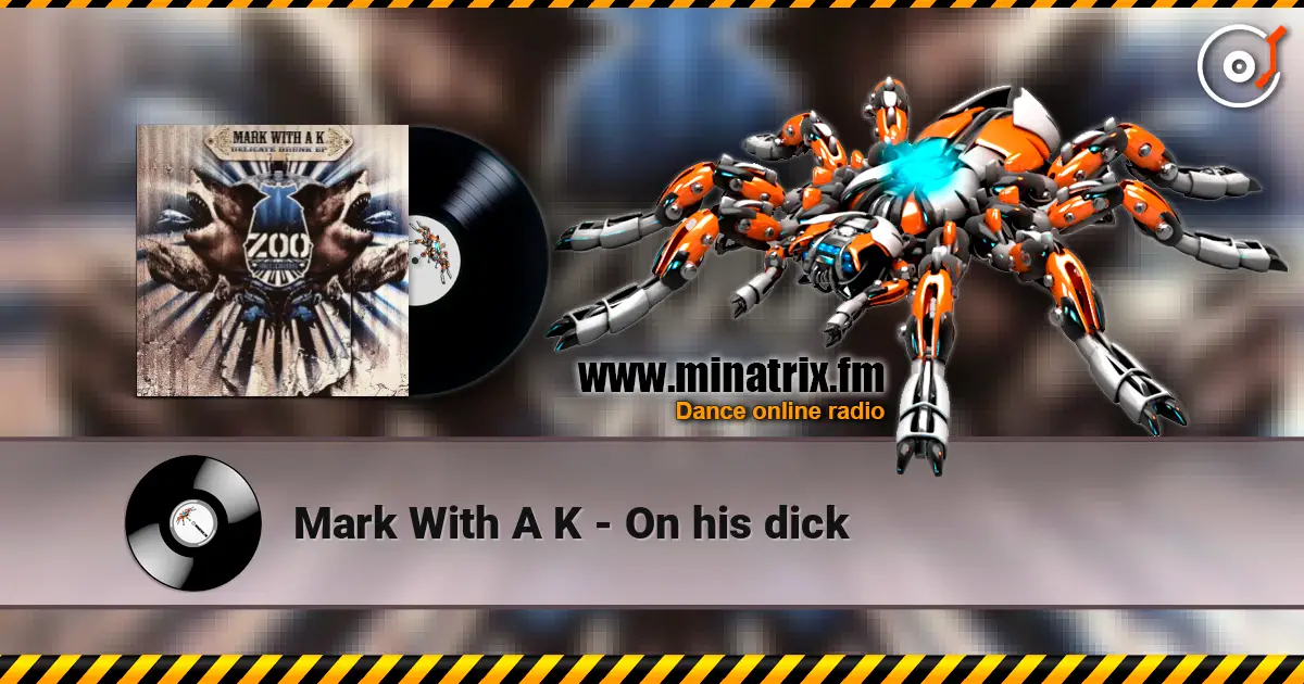 Mark With A K - On his dick écouter en ligne en haute qualité | Minatrix.FM