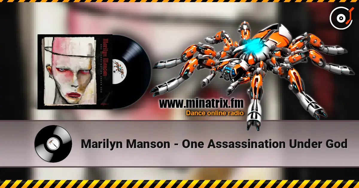 Marilyn Manson - One Assassination Under God écouter en ligne en haute qualité | Minatrix.FM