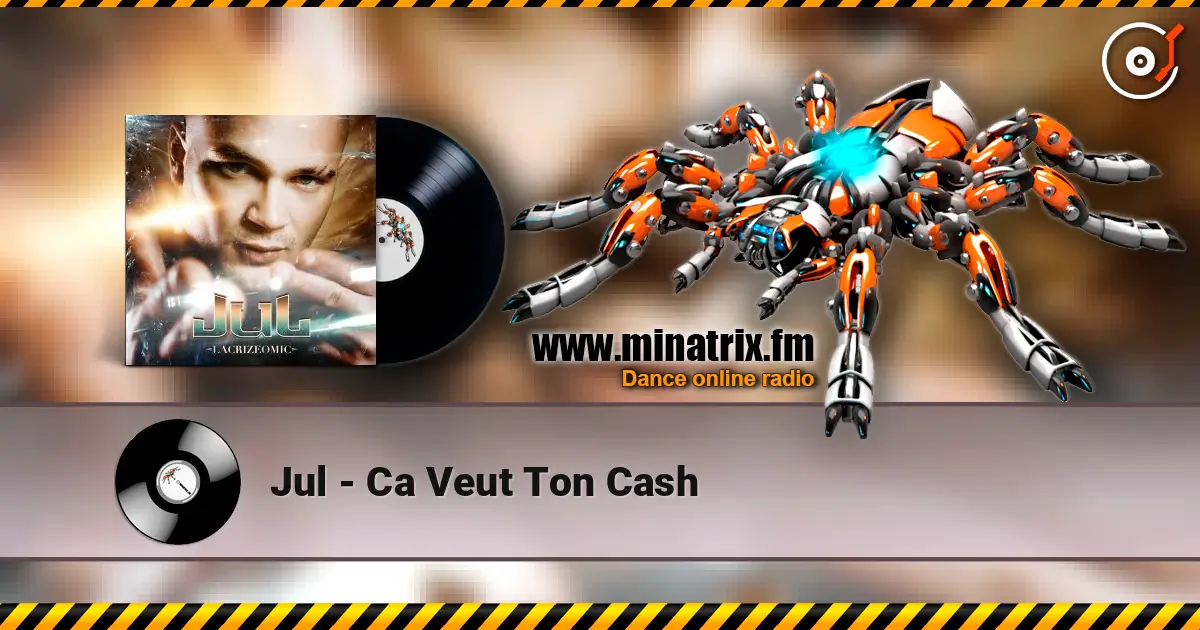 Jul - Ca Veut Ton Cash écouter en ligne en haute qualité | Minatrix.FM