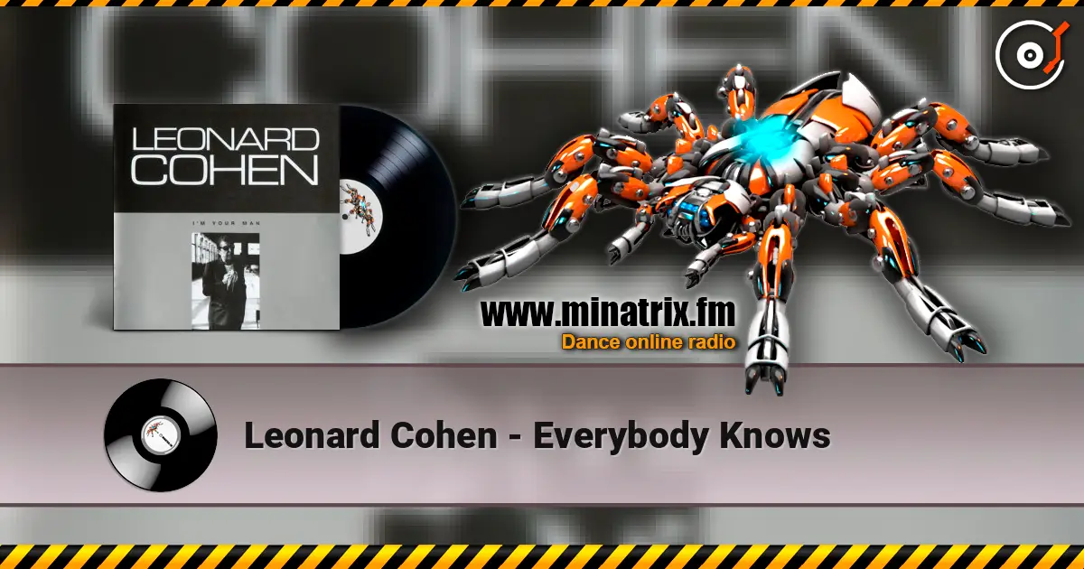 Leonard Cohen - Everybody Knows écouter en ligne en haute qualité | Minatrix.FM