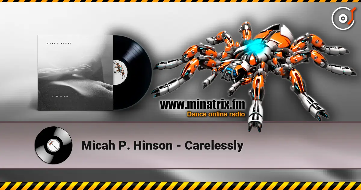 Micah P. Hinson - Carelessly écouter en ligne en haute qualité | Minatrix.FM