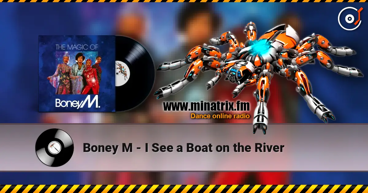 Boney M - I See a Boat on the River écouter en ligne en haute qualité | Minatrix.FM