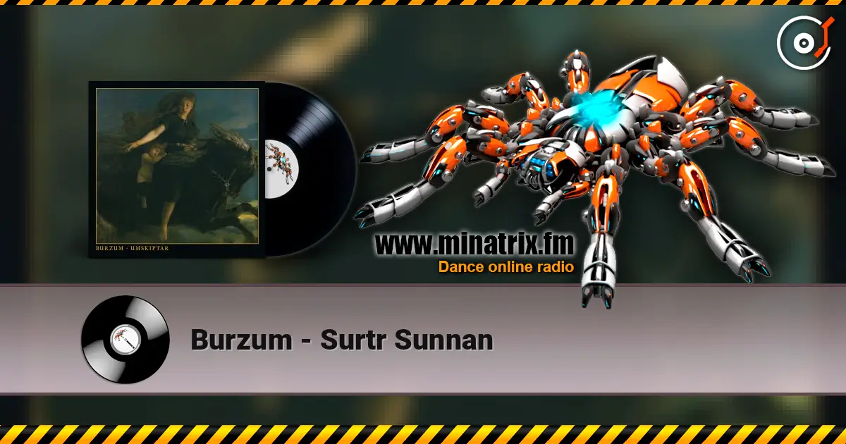 Burzum - Surtr Sunnan écouter en ligne en haute qualité | Minatrix.FM