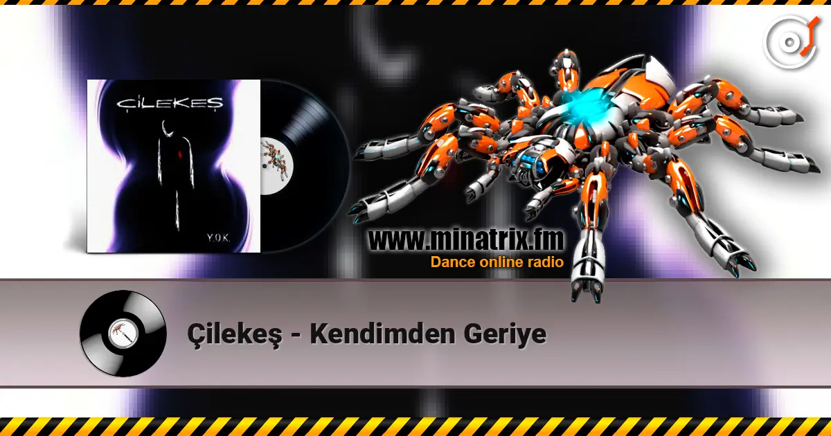 Çilekeş - Kendimden Geriye écouter en ligne en haute qualité | Minatrix.FM