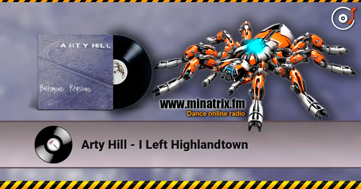 Arty Hill - I Left Highlandtown écouter en ligne en haute qualité | Minatrix.FM
