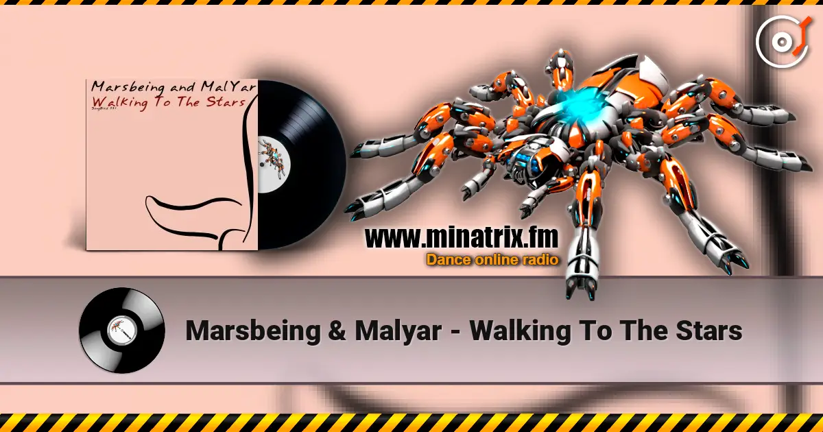Marsbeing & Malyar - Walking To The Stars écouter en ligne en haute qualité | Minatrix.FM