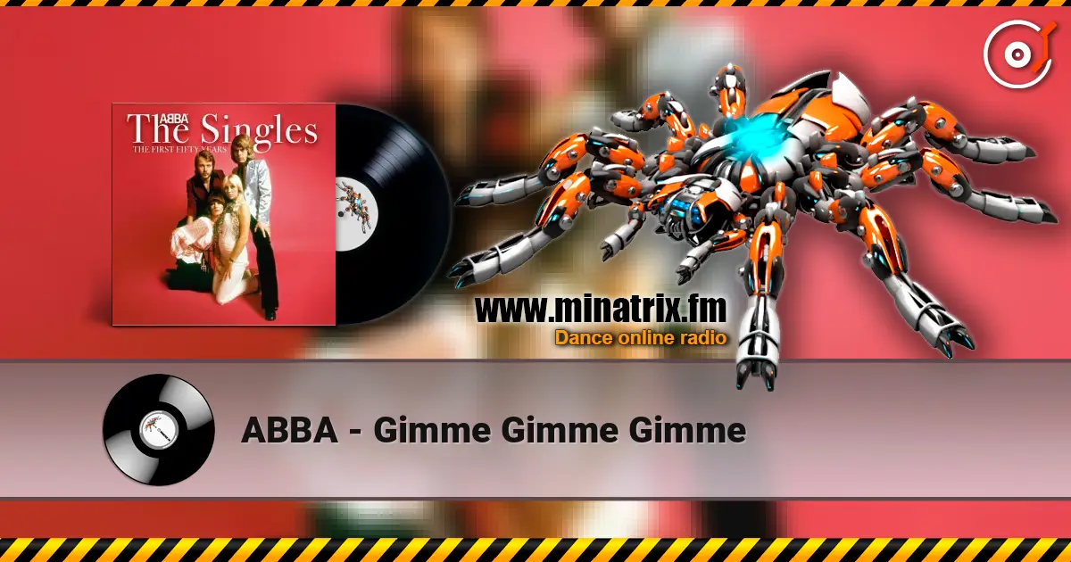 ABBA - Gimme Gimme Gimme écouter en ligne en haute qualité | Minatrix.FM