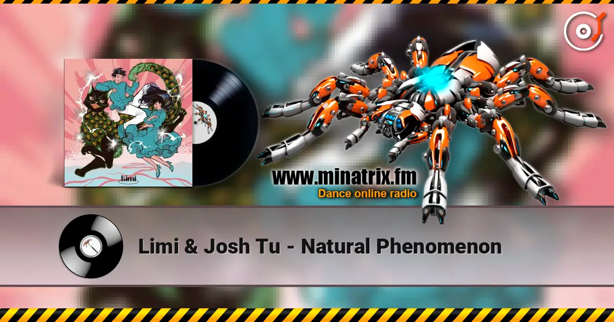 Limi & Josh Tu - Natural Phenomenon écouter en ligne en haute qualité | Minatrix.FM