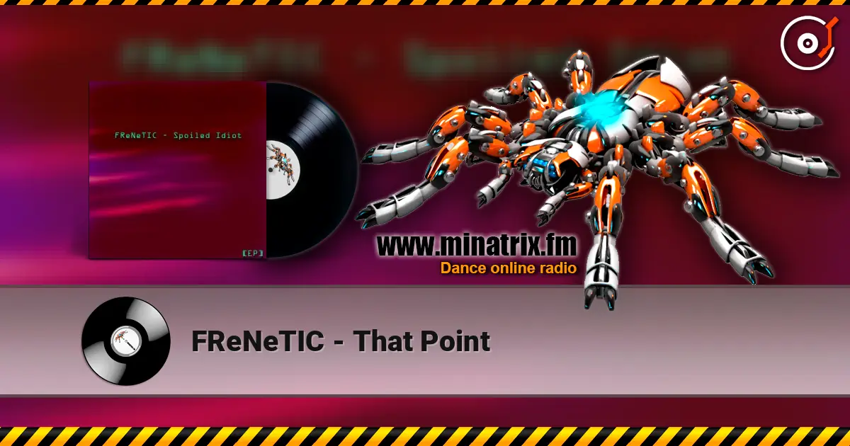 FReNeTIC - That Point écouter en ligne en haute qualité | Minatrix.FM