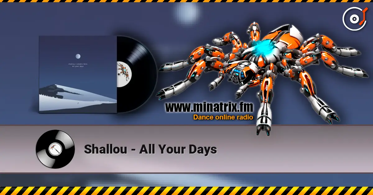 Shallou - All Your Days écouter en ligne en haute qualité | Minatrix.FM