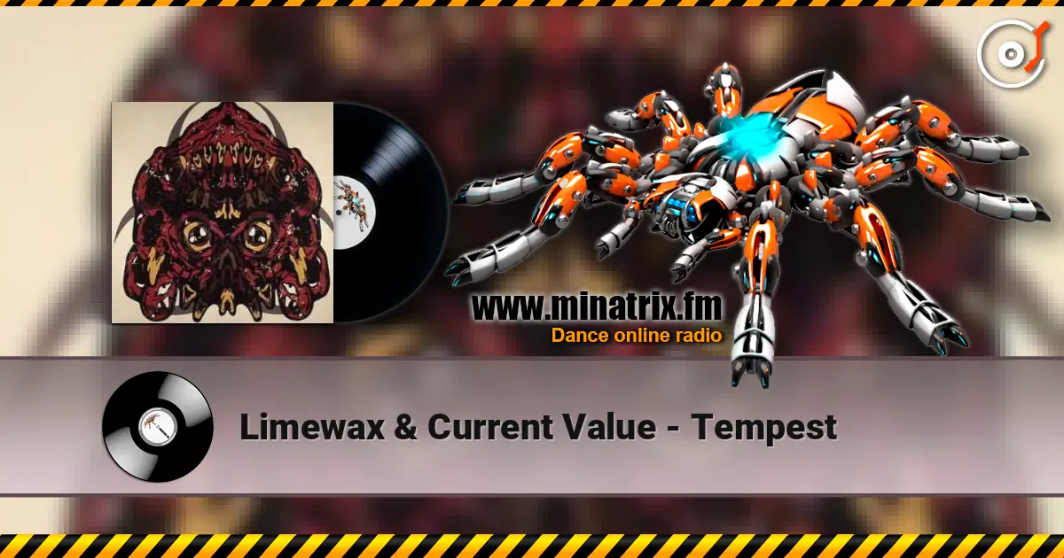 Limewax & Current Value - Tempest écouter en ligne en haute qualité | Minatrix.FM