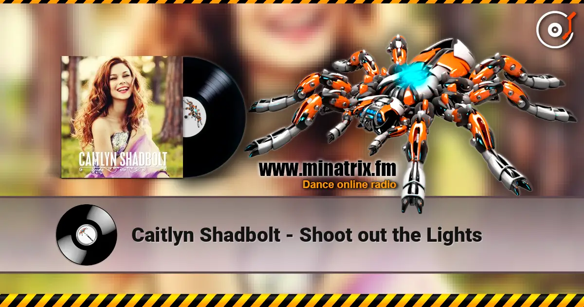 Caitlyn Shadbolt - Shoot out the Lights écouter en ligne en haute qualité | Minatrix.FM