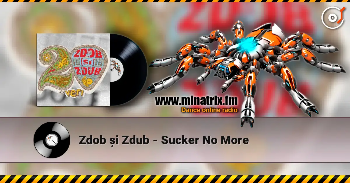 Zdob și Zdub - Sucker No More écouter en ligne en haute qualité | Minatrix.FM