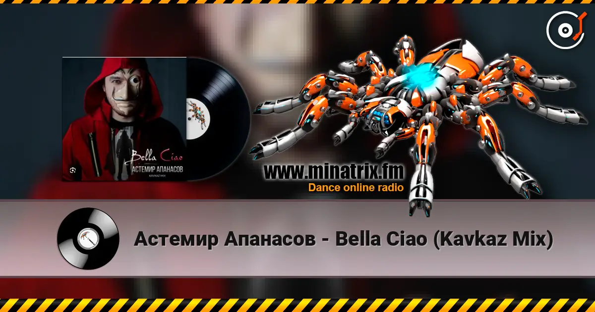 Астемир Апанасов - Bella Ciao (Kavkaz Mix) écouter en ligne en haute qualité | Minatrix.FM