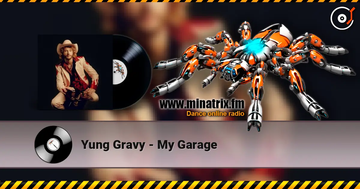 Yung Gravy - My Garage écouter en ligne en haute qualité | Minatrix.FM