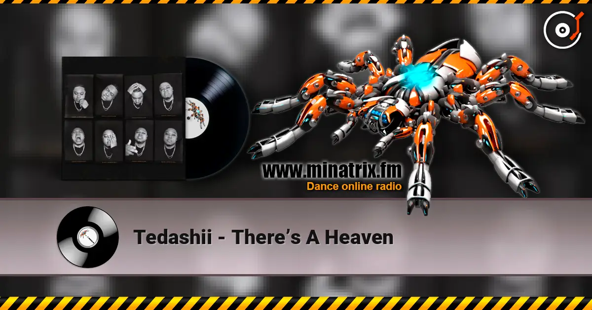 Tedashii - There’s A Heaven écouter en ligne en haute qualité | Minatrix.FM