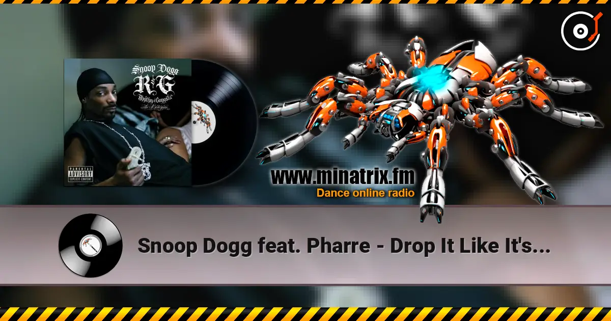 Snoop Dogg feat. Pharre - Drop It Like It's Hot écouter en ligne en haute qualité | Minatrix.FM