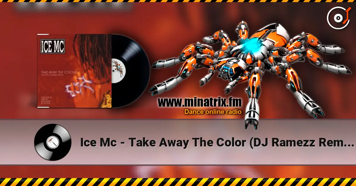Ice Mc - Take Away The Color (DJ Ramezz Remix) écouter en ligne en haute qualité | Minatrix.FM