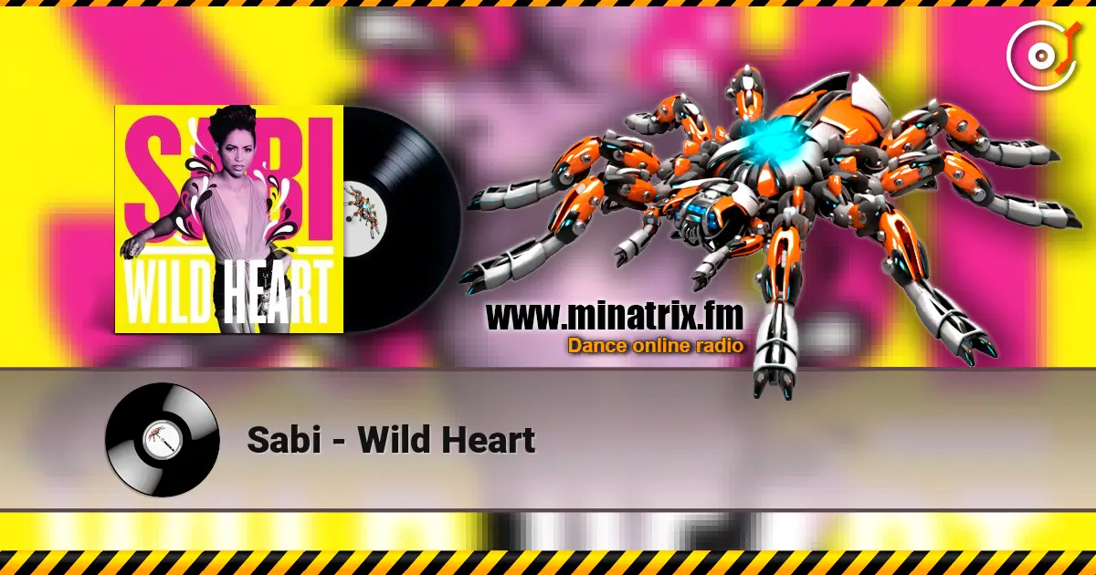 Sabi - Wild Heart écouter en ligne en haute qualité | Minatrix.FM