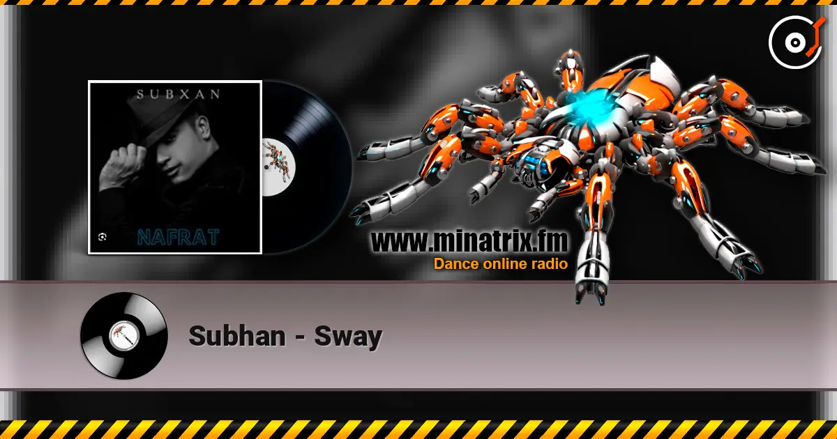 Subhan - Sway écouter en ligne en haute qualité | Minatrix.FM