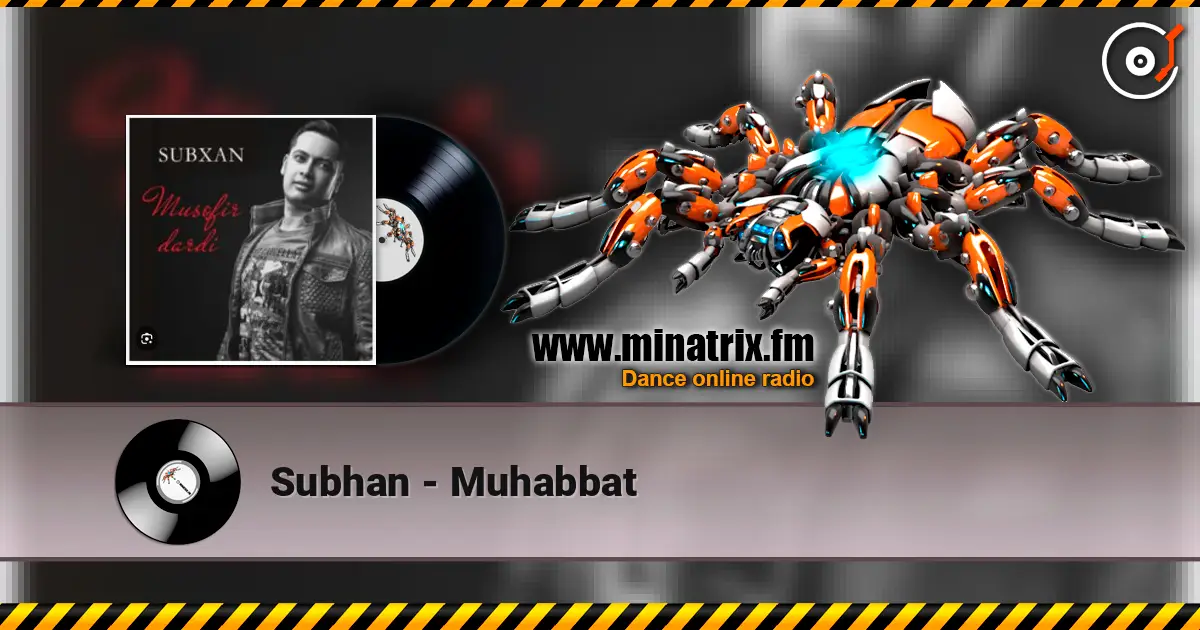 Subhan - Muhabbat écouter en ligne en haute qualité | Minatrix.FM