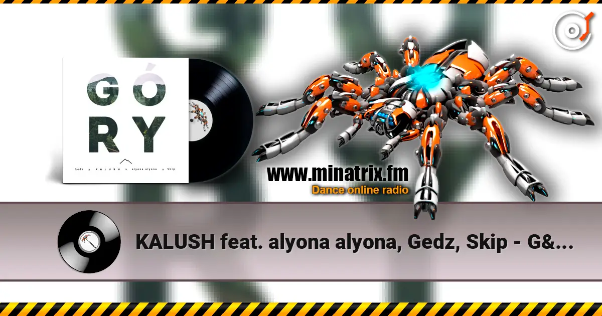 KALUSH feat. alyona alyona, Gedz, Skip - Góry écouter en ligne en haute qualité | Minatrix.FM