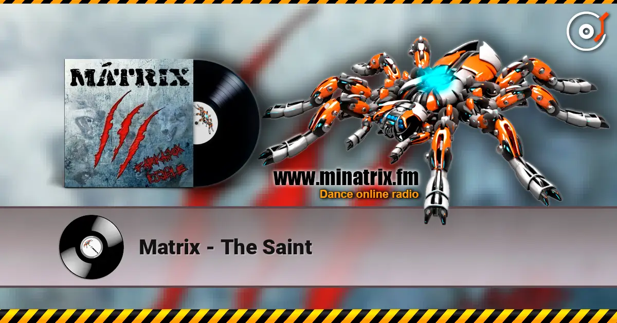 Matrix - The Saint écouter en ligne en haute qualité | Minatrix.FM