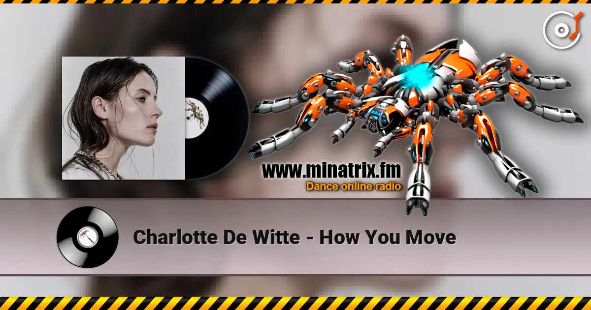 Charlotte De Witte - How You Move écouter en ligne en haute qualité | Minatrix.FM