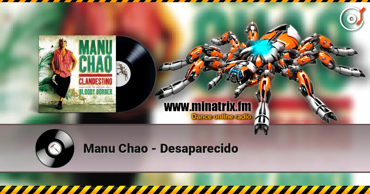 Manu Chao - Desaparecido écouter en ligne en haute qualité | Minatrix.FM