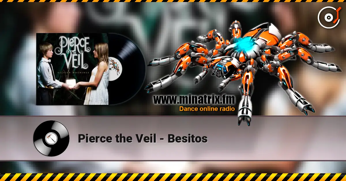 Pierce the Veil - Besitos écouter en ligne en haute qualité | Minatrix.FM