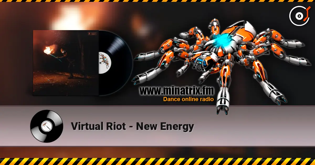 Virtual Riot - New Energy écouter en ligne en haute qualité | Minatrix.FM