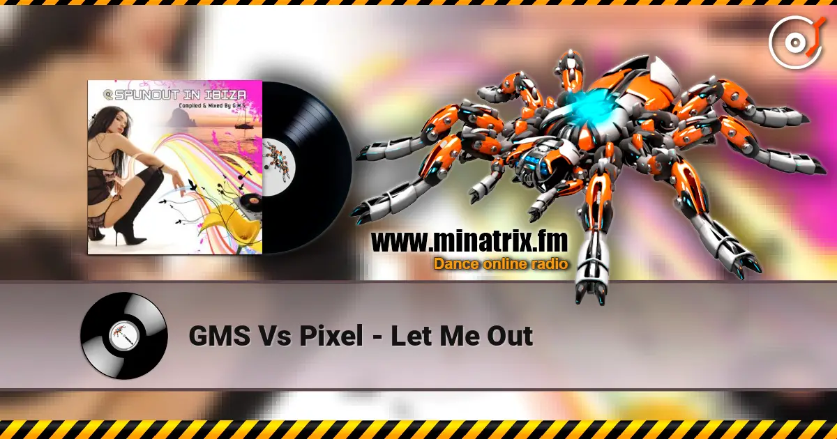 GMS Vs Pixel - Let Me Out écouter en ligne en haute qualité | Minatrix.FM