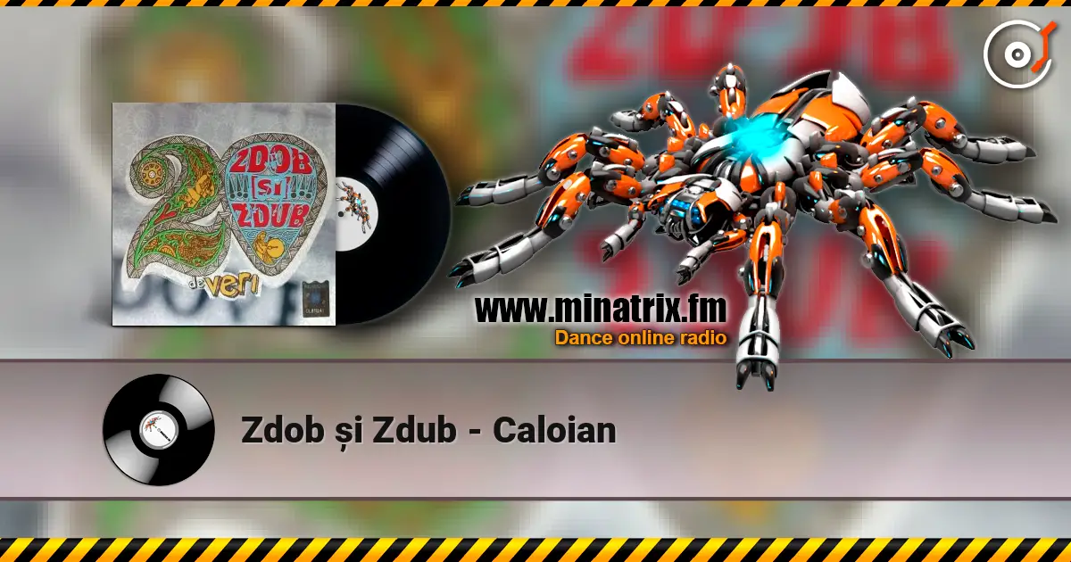 Zdob și Zdub - Caloian écouter en ligne en haute qualité | Minatrix.FM